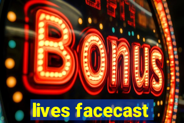 lives facecast